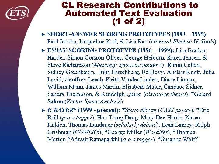 CL Research Contributions to Automated Text Evaluation (1 of 2) SHORT-ANSWER SCORING PROTOTYPES (1993