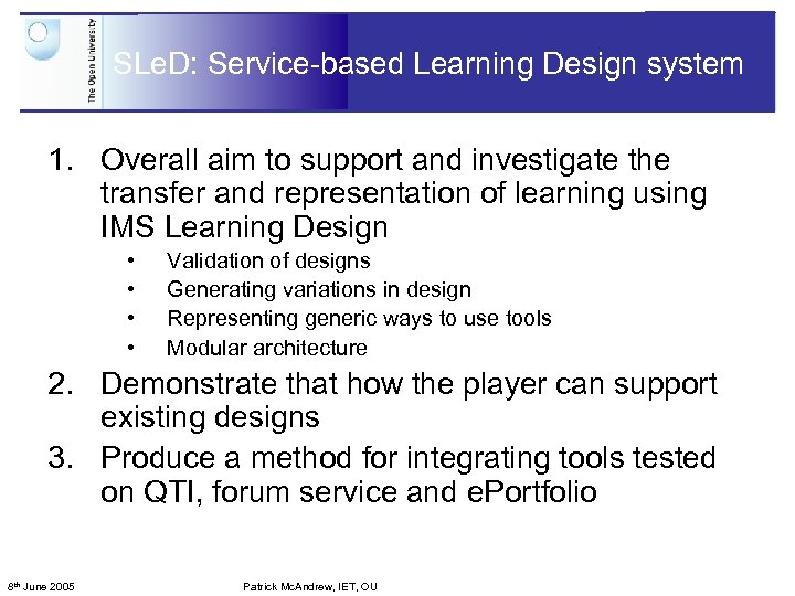 SLe. D: Service-based Learning Design system 1. Overall aim to support and investigate the