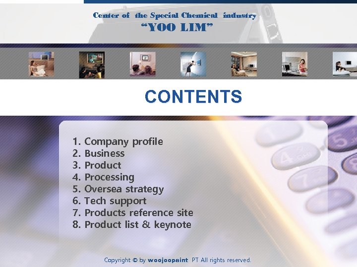 Center of the Special Chemical industry “YOO LIM” CONTENTS 1. 2. 3. 4. 5.