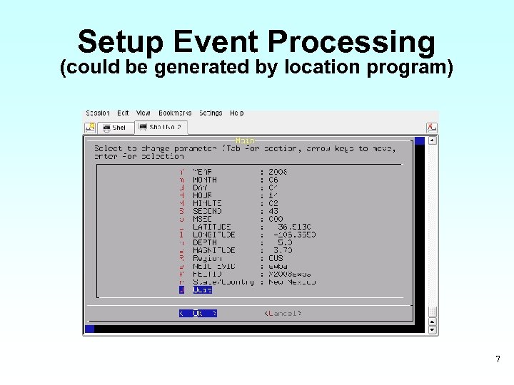 Setup Event Processing (could be generated by location program) 7 