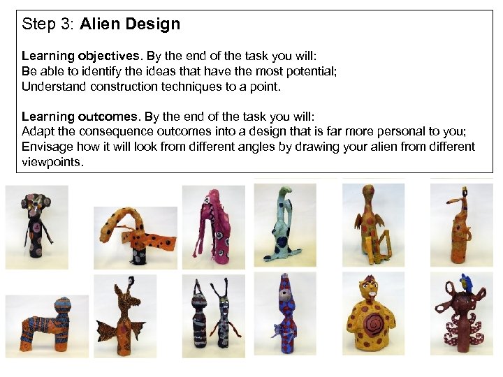 Step 3: Alien Design Learning objectives. By the end of the task you will: