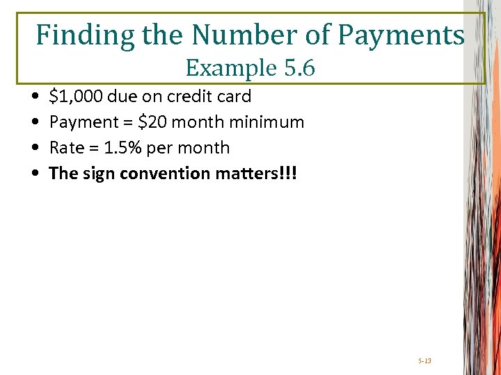 Finding the Number of Payments Example 5. 6 • • $1, 000 due on