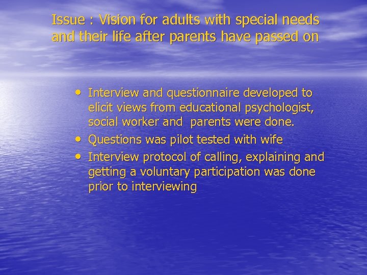 Issue : Vision for adults with special needs and their life after parents have