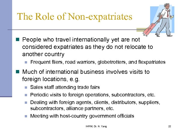 The Role of Non-expatriates n People who travel internationally yet are not considered expatriates