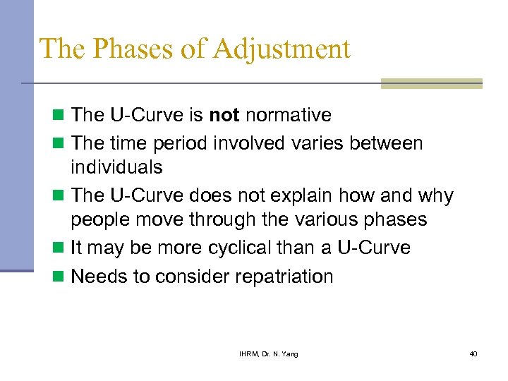 The Phases of Adjustment n The U-Curve is not normative n The time period