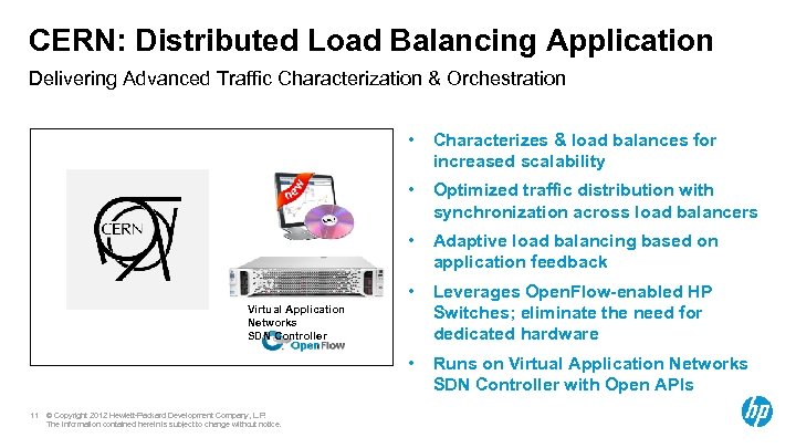 CERN: Distributed Load Balancing Application Delivering Advanced Traffic Characterization & Orchestration • Characterizes &