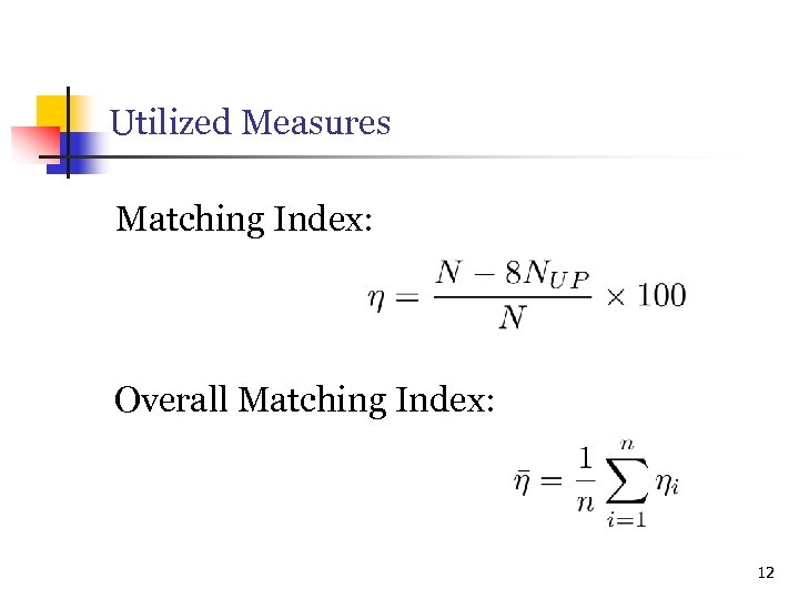 Utilized Measures Matching Index: Overall Matching Index: 12 