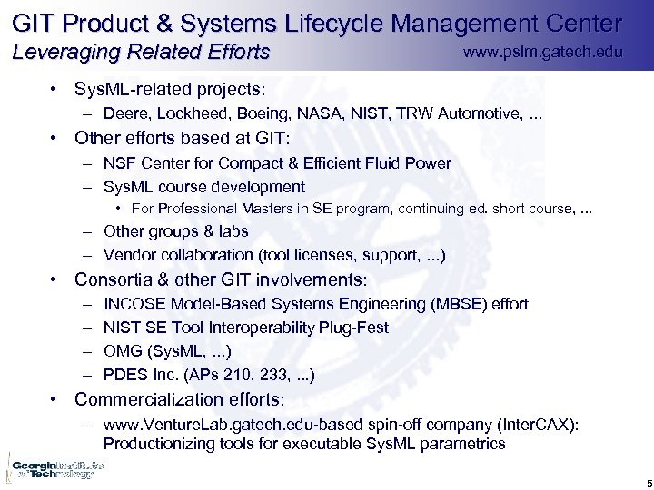 GIT Product & Systems Lifecycle Management Center Leveraging Related Efforts www. pslm. gatech. edu