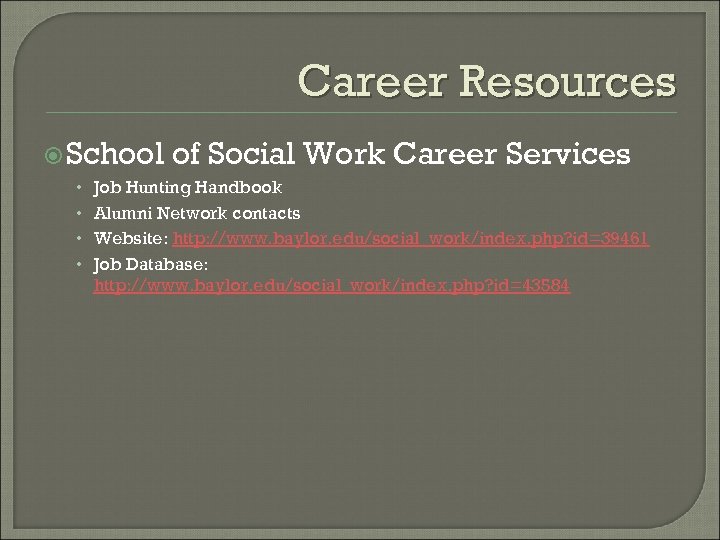 Career Resources School of Social Work Career Services • Job Hunting Handbook • Alumni