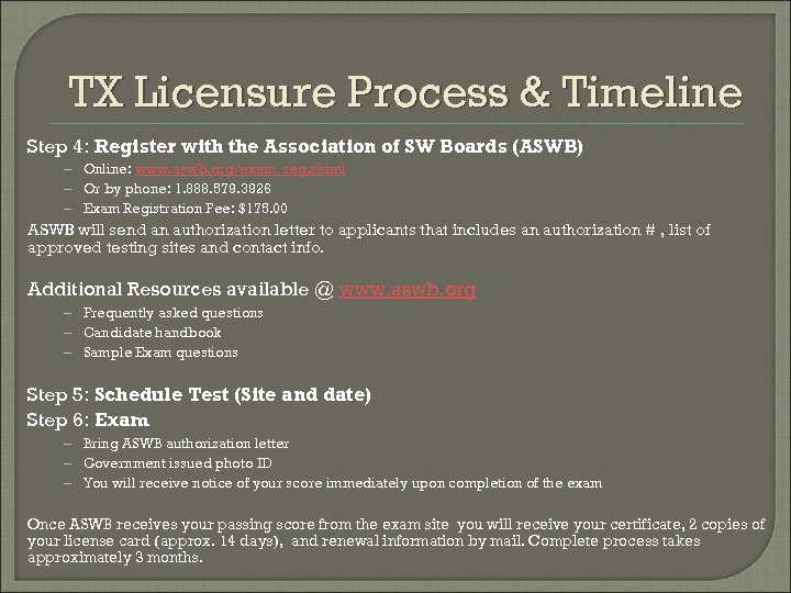 TX Licensure Process & Timeline Step 4: Register with the Association of SW Boards