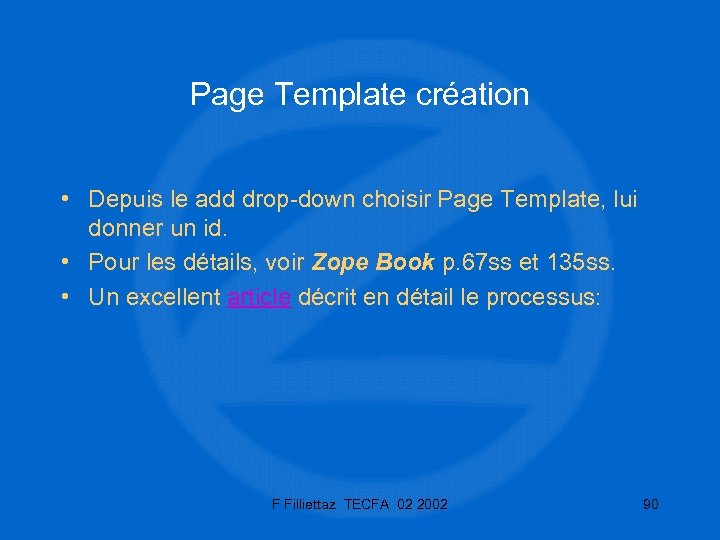 Page Template création • Depuis le add drop-down choisir Page Template, lui donner un