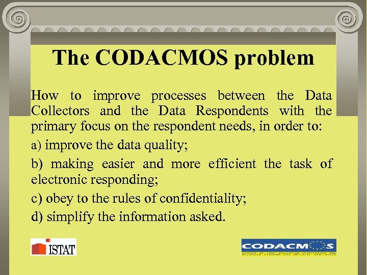 The CODACMOS problem How to improve processes between the Data Collectors and the Data