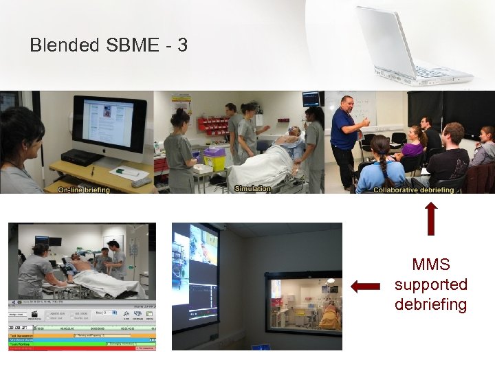 Blended SBME - 3 MMS supported debriefing 