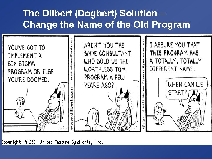 The Dilbert (Dogbert) Solution – Change the Name of the Old Program 