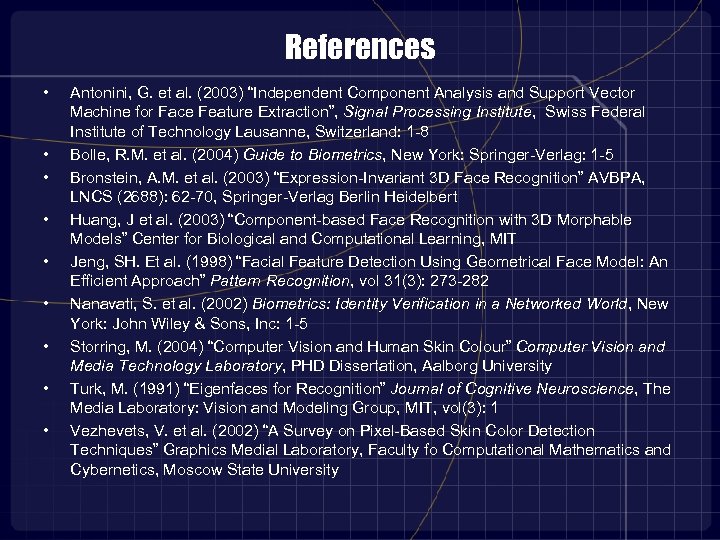 References • • • Antonini, G. et al. (2003) “Independent Component Analysis and Support