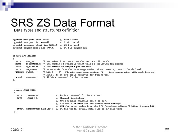 SRS and structures definition. Format ZS Data types typedef unsigned char BYTE; unsigned int