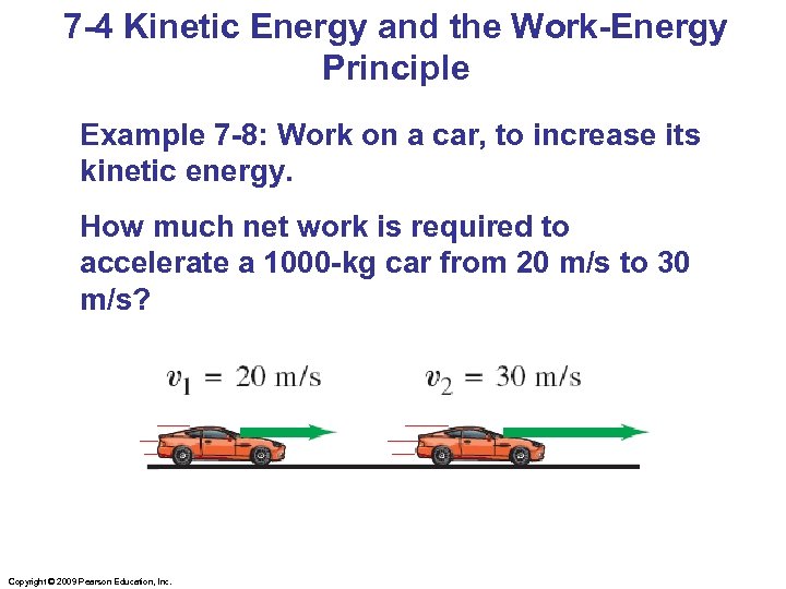 7 -4 Kinetic Energy and the Work-Energy Principle Example 7 -8: Work on a
