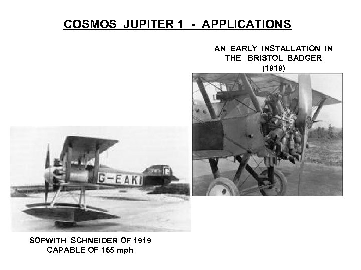COSMOS JUPITER 1 - APPLICATIONS AN EARLY INSTALLATION IN THE BRISTOL BADGER (1919) SOPWITH