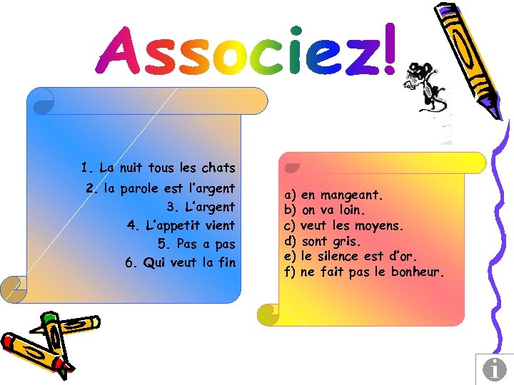1. La nuit tous les chats 2. la parole est l’argent 3. L’argent 4.