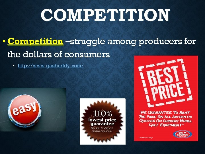 COMPETITION • Competition –struggle among producers for the dollars of consumers • http: //www.