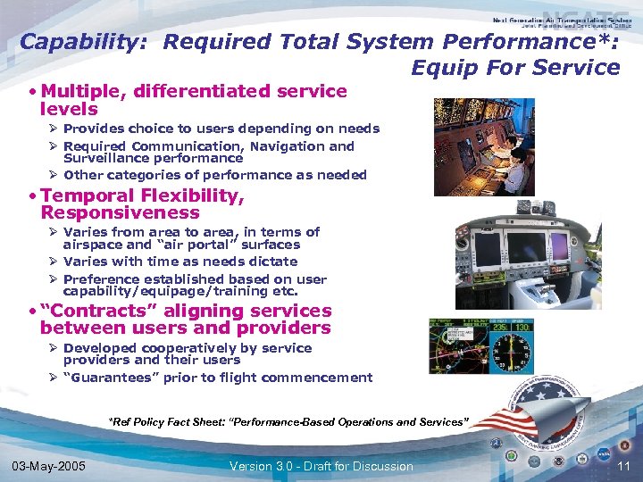 Capability: Required Total System Performance*: Equip For Service • Multiple, differentiated service levels Ø