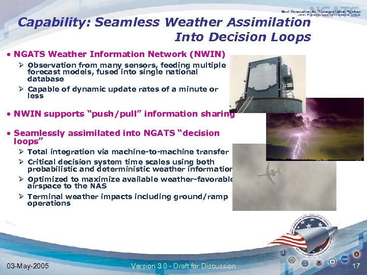 Capability: Seamless Weather Assimilation Into Decision Loops • NGATS Weather Information Network (NWIN) Ø