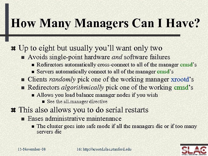 How Many Managers Can I Have? Up to eight but usually you’ll want only
