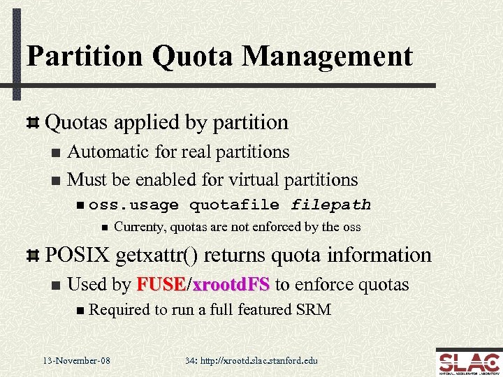 Partition Quota Management Quotas applied by partition Automatic for real partitions n Must be
