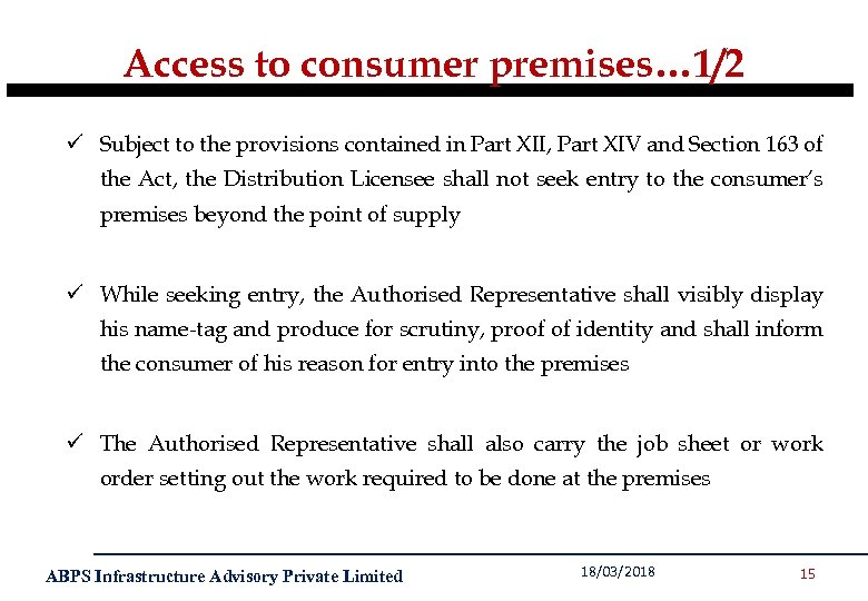 Access to consumer premises… 1/2 ü Subject to the provisions contained in Part XII,