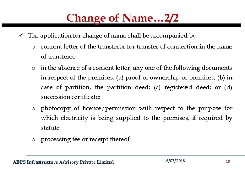 Change of Name… 2/2 ü The application for change of name shall be accompanied