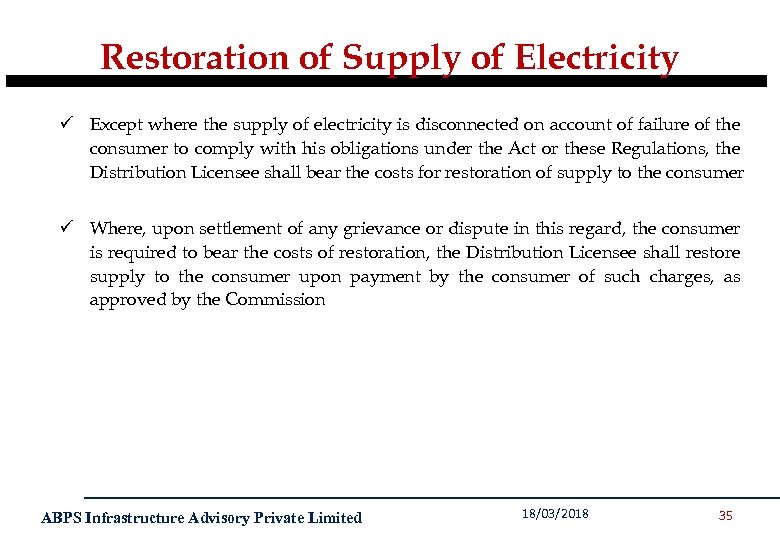 Restoration of Supply of Electricity ü Except where the supply of electricity is disconnected
