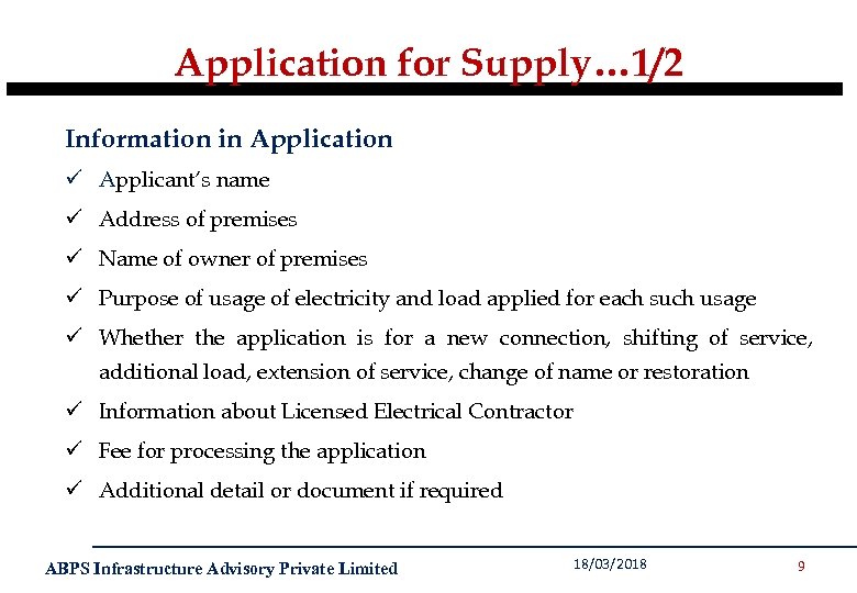 Application for Supply… 1/2 Information in Application ü Applicant’s name ü Address of premises