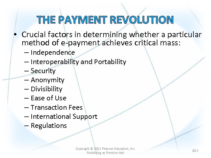 THE PAYMENT REVOLUTION • Crucial factors in determining whether a particular method of e-payment