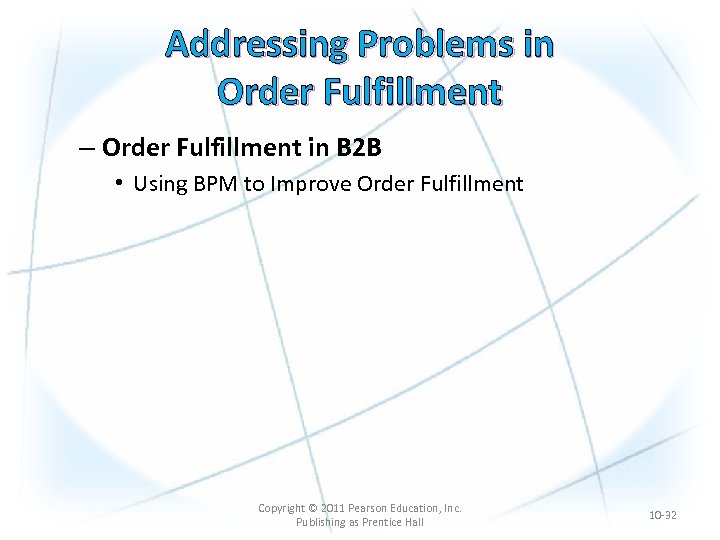 Addressing Problems in Order Fulfillment – Order Fulfillment in B 2 B • Using