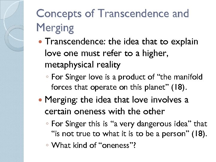 Concepts of Transcendence and Merging Transcendence: the idea that to explain love one must