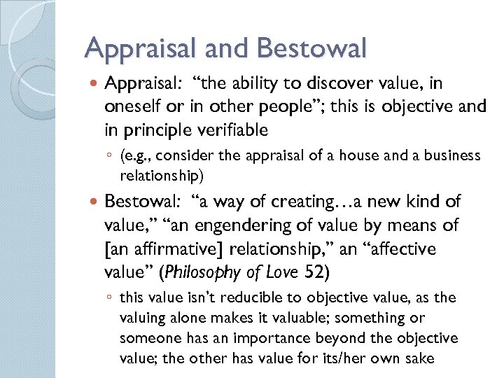 Appraisal and Bestowal Appraisal: “the ability to discover value, in oneself or in other