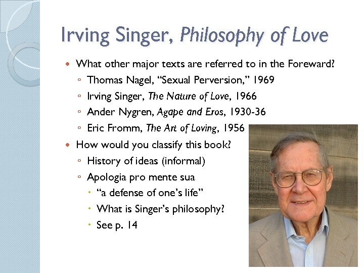 Irving Singer, Philosophy of Love What other major texts are referred to in the
