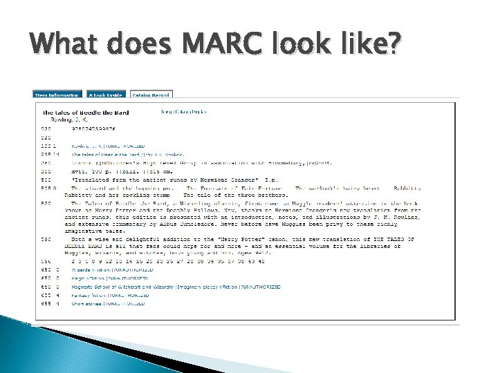 What does MARC look like? 