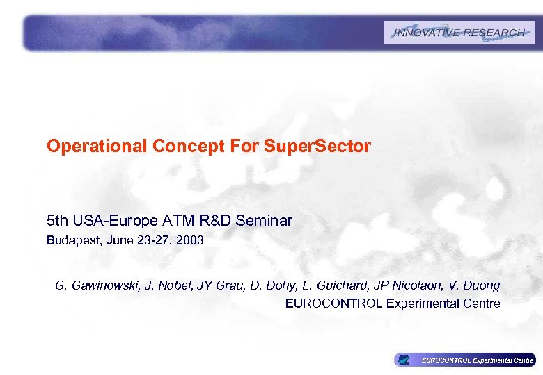 Operational Concept For Super. Sector 5 th USA-Europe ATM R&D Seminar Budapest, June 23
