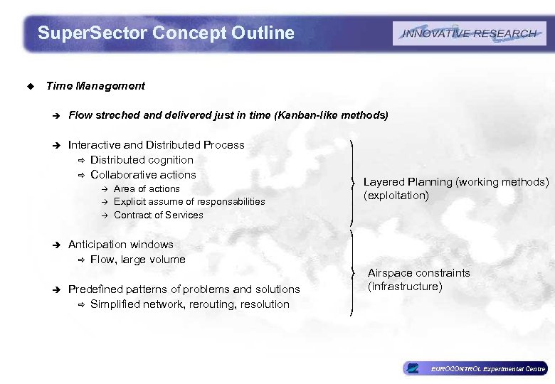 Super. Sector Concept Outline u Time Management è Flow streched and delivered just in