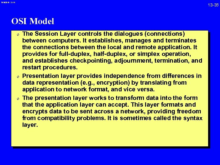 3/18/2018 21: 51 13 -35 OSI Model 0 The Session Layer controls the dialogues