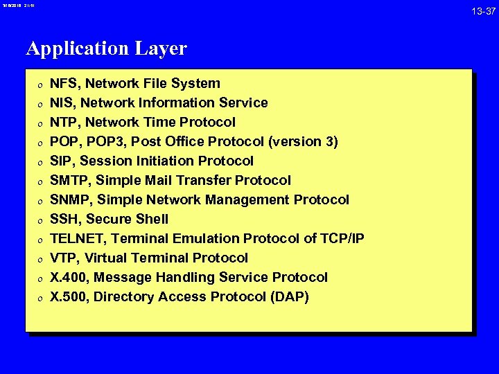 3/18/2018 21: 51 13 -37 Application Layer 0 NFS, Network File System 0 NIS,