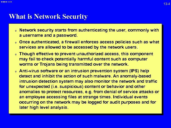 3/18/2018 21: 51 13 -4 What is Network Security 0 Network security starts from