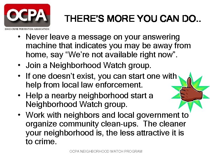 THERE’S MORE YOU CAN DO. . • Never leave a message on your answering