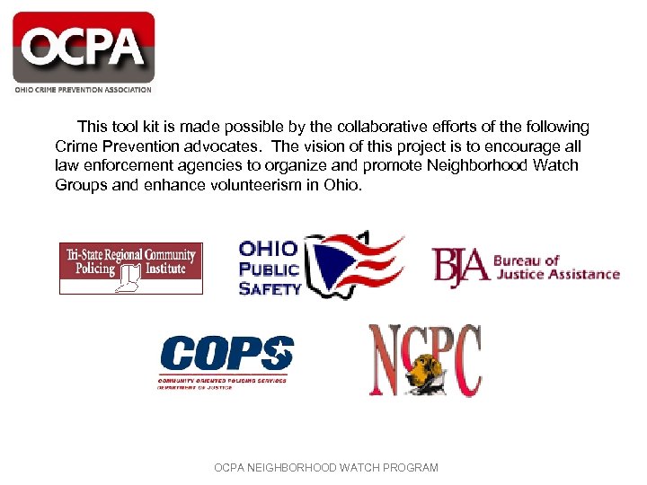 This tool kit is made possible by the collaborative efforts of the following Crime