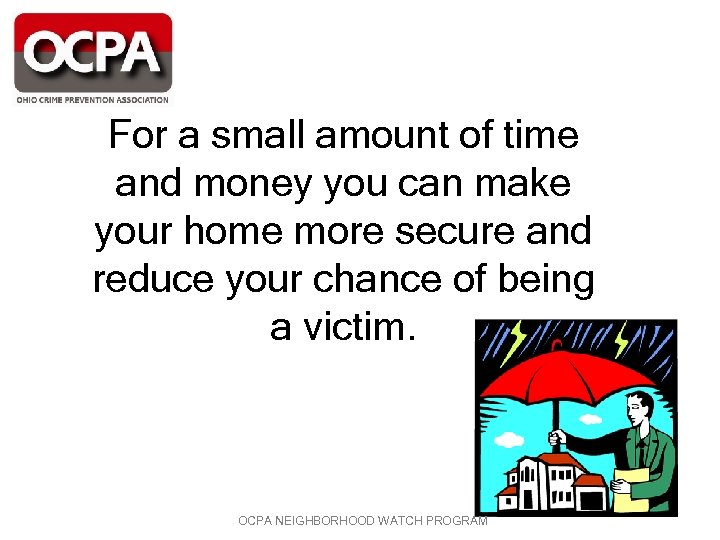 For a small amount of time and money you can make your home more