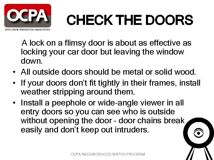 CHECK THE DOORS A lock on a flimsy door is about as effective as