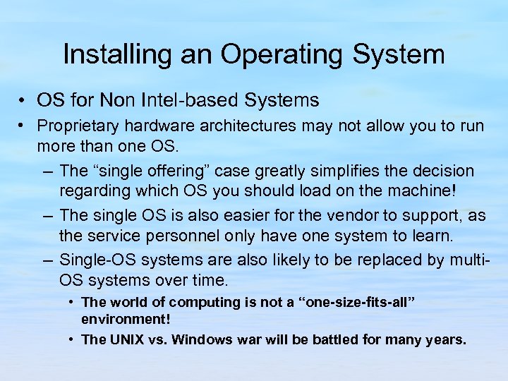 Installing an Operating System • OS for Non Intel-based Systems • Proprietary hardware architectures