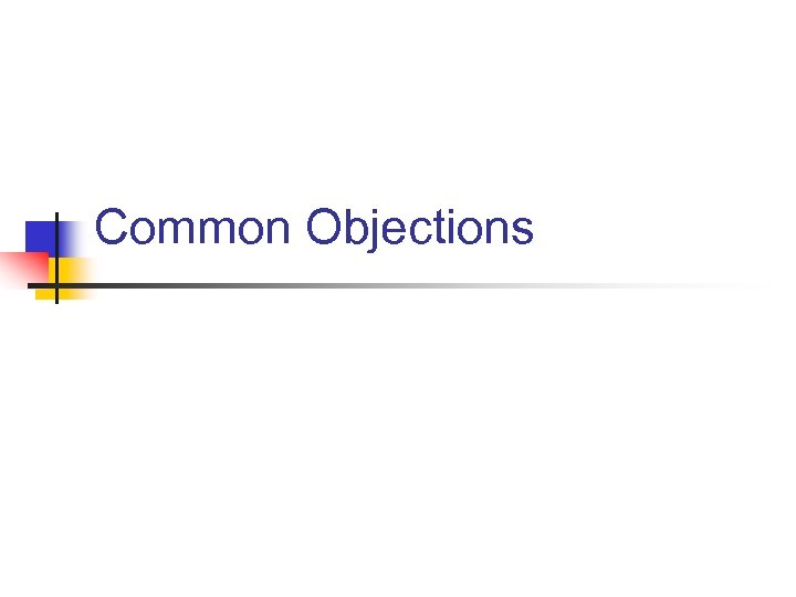 Common Objections 