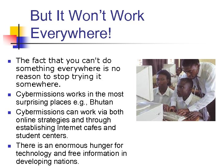 But It Won’t Work Everywhere! n n The fact that you can't do something